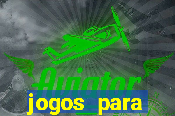 jogos para trabalhar regras e limites